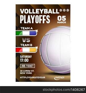 Volleyball Sport Event Promotional Poster Vector. Volleyball Game Ball On Bright Advertising Announcement Banner. Seacoast Area Beach Playing Team Sporty Match Colored Concept Layout Illustration. Volleyball Sport Event Promotional Poster Vector
