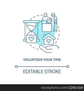 Volunteer your time turquoise concept icon. Providing affordable housing abstract idea thin line illustration. Isolated outline drawing. Editable stroke. Arial, Myriad Pro-Bold fonts used. Volunteer your time turquoise concept icon