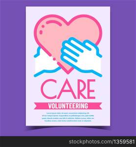 Volunteering Care Creative Promo Banner Vector. Volunteer Hands Holding Heart, Volunteering Profession Healthcare Medical Advertising Poster. Concept Template Stylish Colored Illustration. Volunteering Care Creative Promo Banner Vector