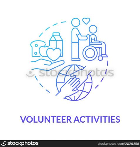 Volunteering work blue gradient concept icon. Social participation. Participation by charity activity in community abstract idea thin line illustration. Vector isolated outline color drawing. Volunteering work blue gradient concept icon