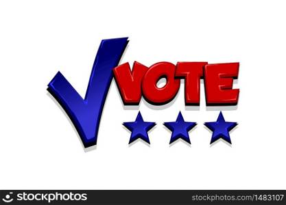 Vote, positive checkmark election icon. Ballot campaign tick yes. Vote 2020 in usa presidential election. US star on badge voter candidate. Comic text pop art.. Vote positive checkmark election icon text pop art