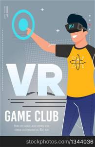VR Game Club Advertising Poster. Gamers and Esports fans Invitation to Join. Cartoon Young Smiling Guy or Teenager Character Wearing Virtual Reality Headset Glass. Vector Flat Illustration. VR Game Club Advertising Poster Inviting to Join