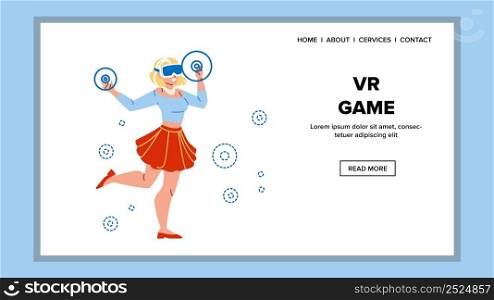 Vr Game Playing And Enjoying Young Woman Vector. Vr Game Play And Enjoy Girl, Virtual Reality Device For Resting Cyberspace Technology. Character Using Gadget Web Flat Cartoon Illustration. Vr Game Playing And Enjoying Young Woman Vector