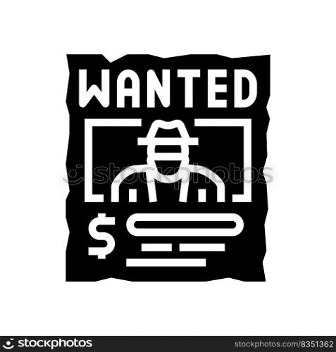 wanted poster glyph icon vector. wanted poster sign. isolated symbol illustration. wanted poster glyph icon vector illustration