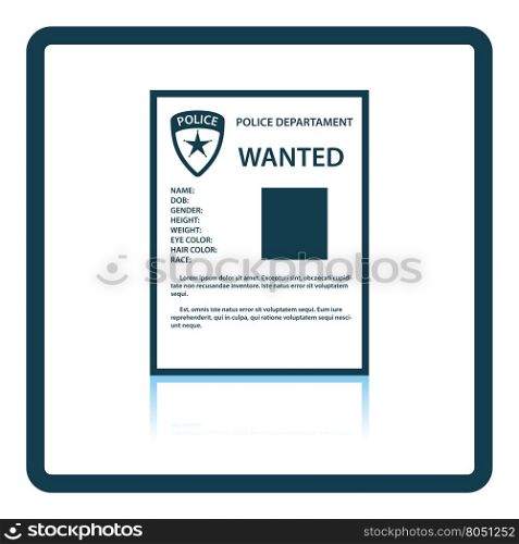 Wanted poster icon. Shadow reflection design. Vector illustration.