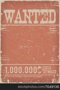 Wanted Poster On Red Grunge Background. Illustration of a vintage old western poster template, with wanted inscription and layers of grunge textures on red background