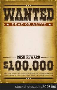 Wanted Western Poster Background. Illustration of a vintage old wanted placard poster template, with dead or alive inscription, cash reward as in far west and western movies, with grunge scratched weathered texture