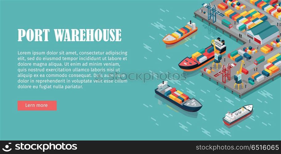 Warehouse port vector conceptual web banner. Isometric projection. Ships with containers on the berth at the port, cranes, workers. cars, hangars ashore. For transport, delivery company landing page. Cargo Port Illustration in Isometric Projection. Cargo Port Illustration in Isometric Projection