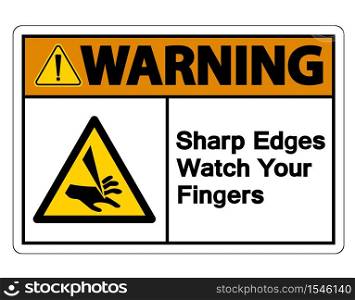 Waring Sharp Edges Watch Your Fingers Symbol Sign Isolate On White Background,Vector Illustration