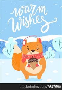 Warm wishes greeting card with fox animal wearing earmuffs and holding acorn. Winter landscape with trees covered with snow. Calligraphic inscription. Animal in knitted scarf, vector in flat style. Warm Wishes Fox with Acorn in Winter Woods Card