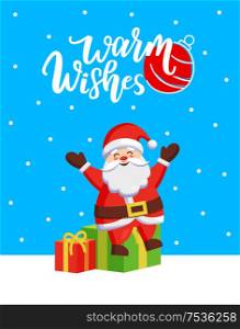 Warm Wishes major card with Santa and gift boxes. Vector cartoon and fairy tale hero sitting on mound of gifts and spreading hands sending greetings. Warm Wishes Major Card with Santa and Gift Boxes