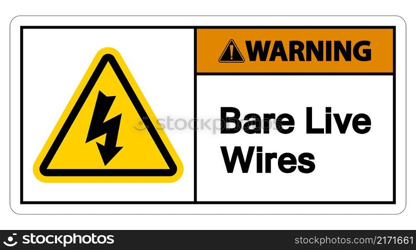 Warning Bare live Wires Sign On White Background