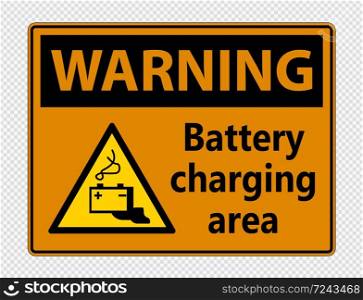 Warning battery charging area Sign on transparent background,vector illustration