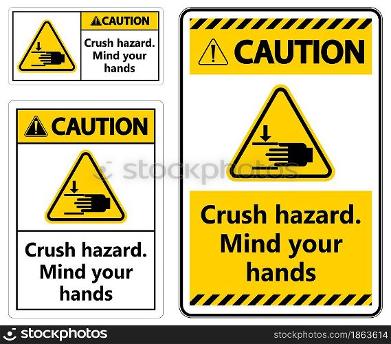 Warning Crush hazard Mind your hands Sign