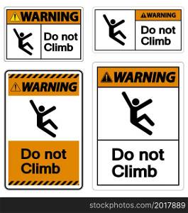 Warning Do Not Climb Symbol Sign on White Background