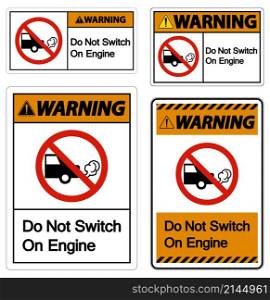Warning Do Not Switch On Engine Sign On White Background