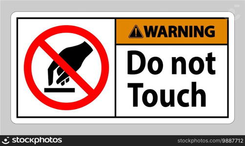 Warning Do Not Touch Symbol Sign Isolate On White Background