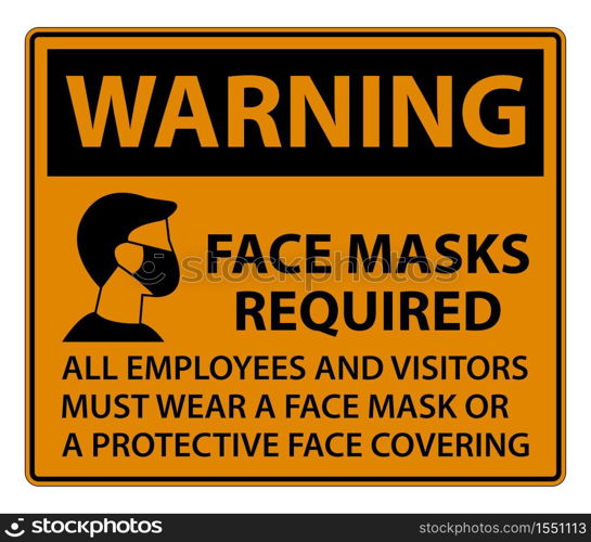 Warning Face Masks Required Sign on white background