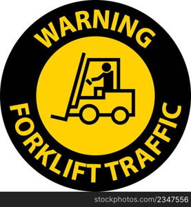 Warning Forklift Traffic Floor Sign On White Background