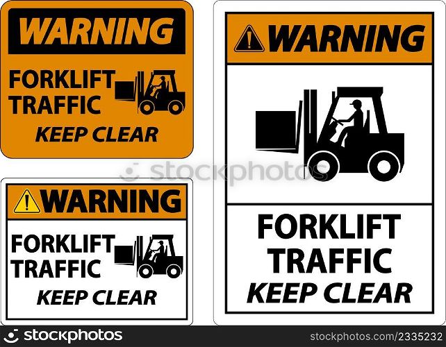 Warning Forklift Traffic Keep Clear Sign On White Background