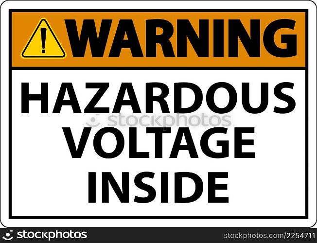 Warning Hazardous Voltage Inside Sign On White Background