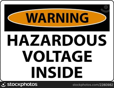 Warning Hazardous Voltage Inside Sign On White Background