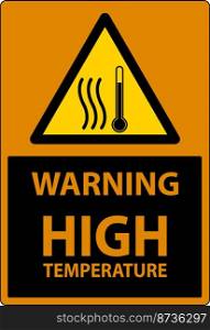 Warning High temperature symbol and text safety sign.
