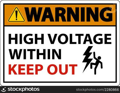 Warning High Voltage Within Keep Out Sign On White Background