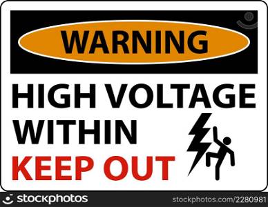 Warning High Voltage Within Keep Out Sign On White Background