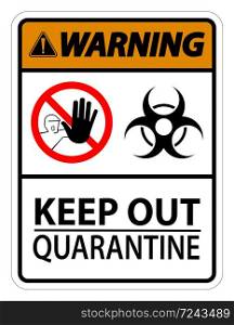 Warning Keep Out Quarantine Sign Isolated On White Background,Vector Illustration EPS.10