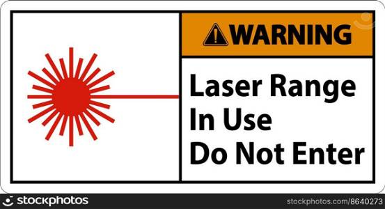 Warning Laser Range In Use Do Not Enter Sign