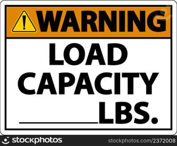 Warning Load Capacity Label Sign On White Background