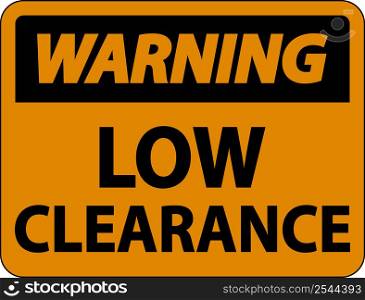 Warning Low Clearance Sign On White Background