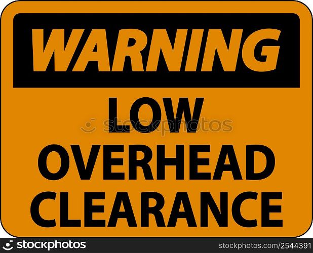Warning Low Overhead Clearance Sign On White Background