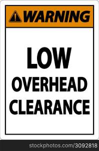 Warning Low Overhead Clearance Sign On White Background