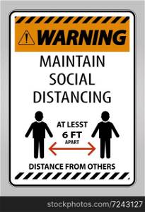 Warning Maintain Social Distancing At Least 6 Ft Sign On White Background,Vector Illustration EPS.10