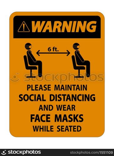 Warning Maintain Social Distancing Wear Face Masks Sign on white background