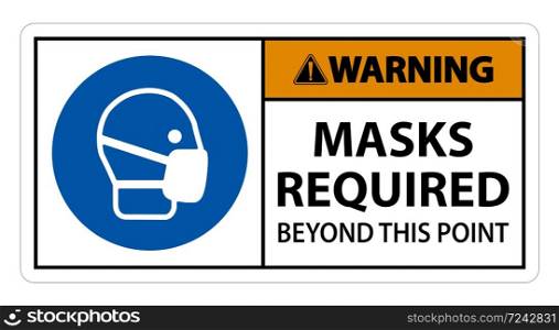 Warning Masks Required Beyond This Point Sign Isolate On White Background,Vector Illustration EPS.10