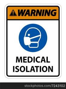 Warning Medical Isolation Sign Isolate On White Background,Vector Illustration EPS.10