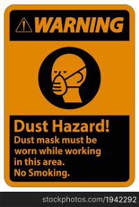 Warning No Smoking Sign Dust Hazard Dust Mask Must Be Worn While Working In This Area