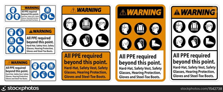 Warning PPE Required Beyond This Point. Hard Hat, Safety Vest, Safety Glasses, Hearing Protection