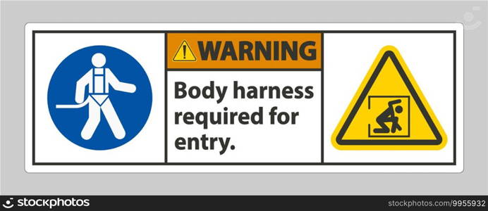 Warning Sign Body Harness Required For Entry