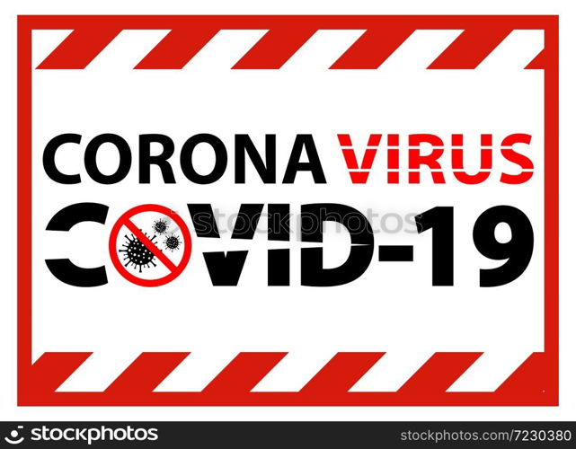 Warning sign,caution outbreak coronavirus covid 19