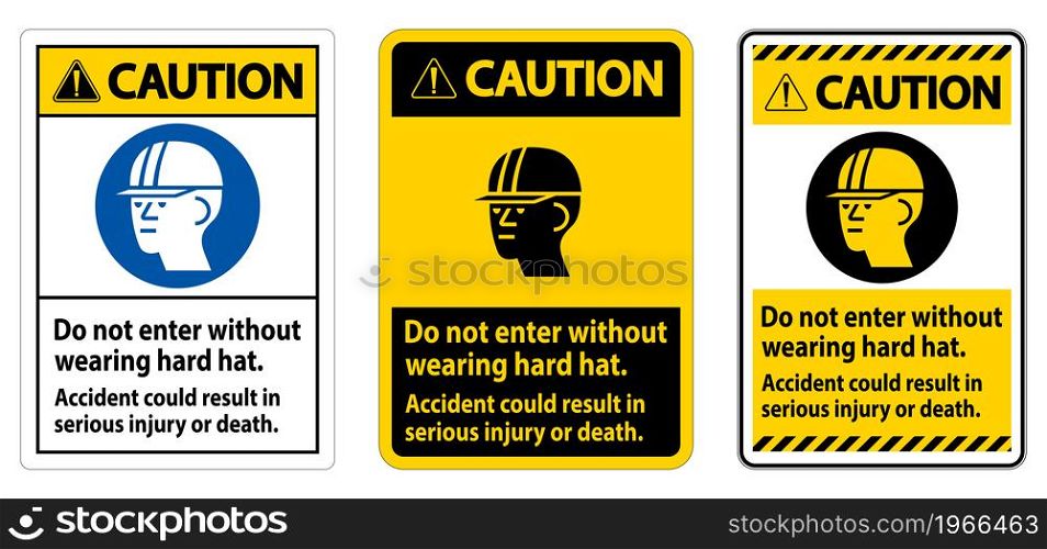Warning Sign Do Not Enter Without Wearing Hard Hat, Accident Could Result In Serious Injury Or Death