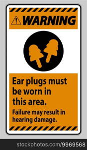 Warning sign Ear Plugs Must Be Worn In This Area, Failure May Result In Hearing Damage