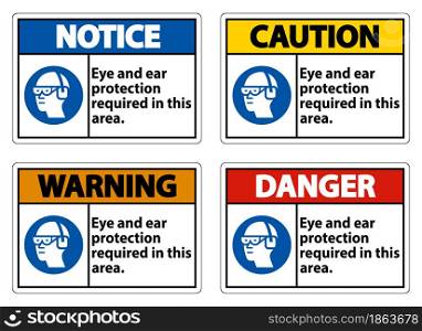 Warning Sign Eye And Ear Protection Required In This Area