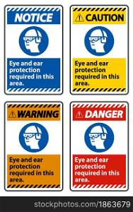 Warning Sign Eye And Ear Protection Required In This Area