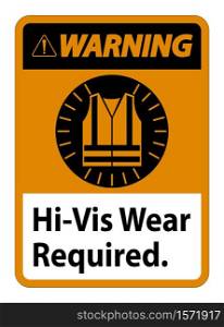 Warning Sign Hi-Vis Wear Required on white background
