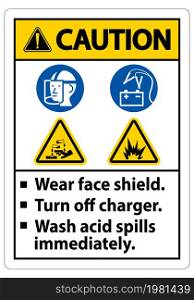 Warning Sign Wear Face Shield, Turn Off Charger, Wash Acid Spills Immediately