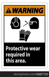 Warning Sign Wear Protective Equipment In This Area With PPE Symbols 
